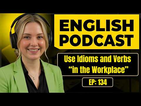 How to Use Idioms and Phrasal Verbs in the Workplace | English Conversation Practice
