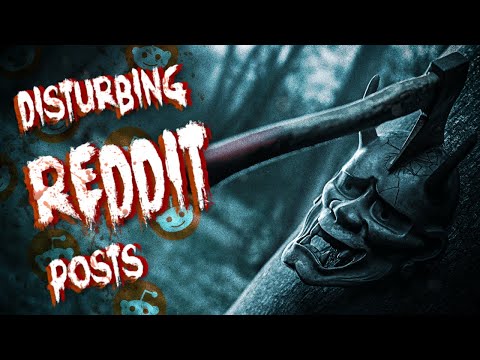 5 Deeply Disturbing Reddit Posts