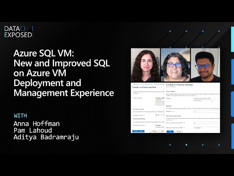 Azure SQL VM: New and Improved SQL on Azure VM deployment & management experience (Ep.8)