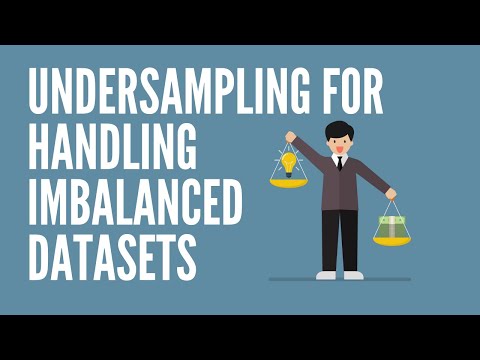 Undersampling for Handling Imbalanced Datasets | Python | Machine Learning