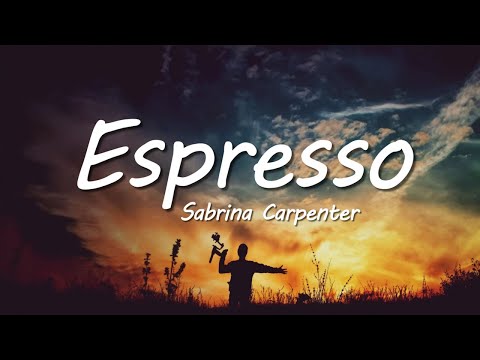 Sabrina Carpenter - Espresso (Lyrics)