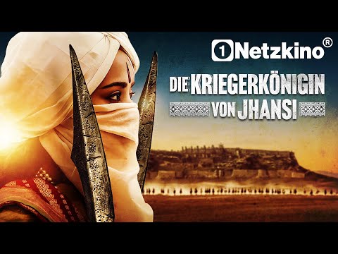 Die Kriegerkönigin von Jhansi (ACTIONFILM nach wahren Begebenheiten, Historisches Abenteuer Deutsch)