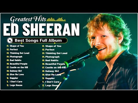 Ed Sheeran Full Hits Songs Collection Album 2026 - Ed Sheeran Best Songs Playlist 2026