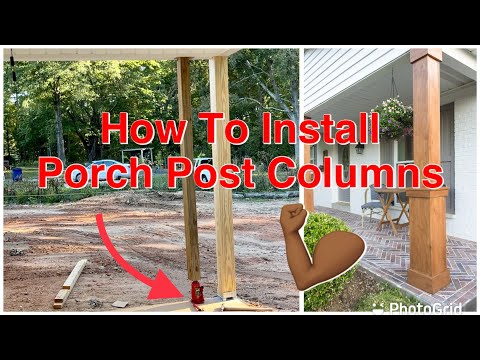 How To Properly Install Porch Post Columns
