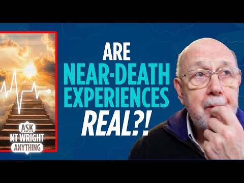 NT Wright on the Afterlife: what happens when we die?
