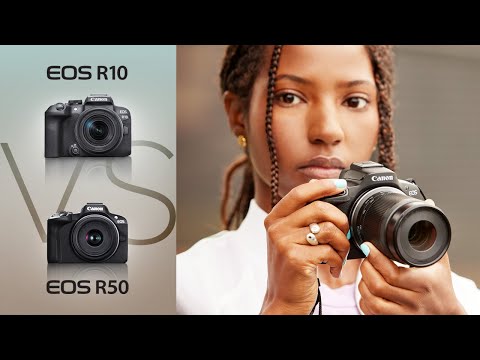 Canon R50 VS R10