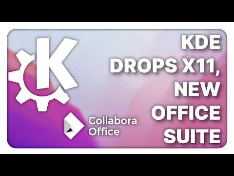 KDE drops X11 too, New Office Suite, Arduino turns to crap - Linux Weekly News