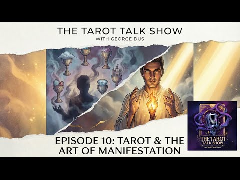 Tarot and the Art of Manifestation: Modern Tarot Guidance for Clarity | Ep 10