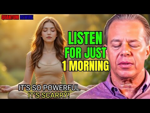 Dr.Joe Dispenza - IT WORKS SO FAST, IT'S SCARY|| Listen TO THIS JUST 1 MORNING || MORNING Meditation