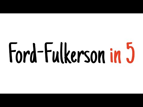 Ford-Fulkerson in 5 minutes