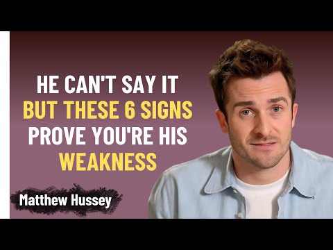 He Can’t Say It… But These 6 Signs Prove You’re His Weakness | Matthew Hussey
