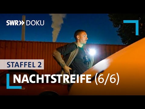 Nachtstreife - Diebe der Finsternis | Folge 6/Staffel 2 | SWR Doku