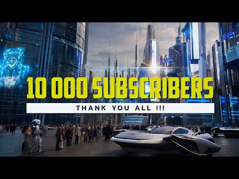 We Celebrate 10 000 Subscribers - Thank You All