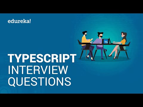 Top 50 TypeScript Interview Questions and Answers | Full Stack Web Development Training | Edureka