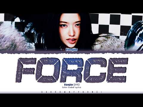 IVE (YUJIN) 'Force' Lyrics (아이브 Force 가사) [Color Coded Han_Rom_Eng] | ShadowByYoongi