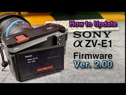 How to Update the Sony ZV-E1 to Firmware Version 2.00, Step-by-Step Guide