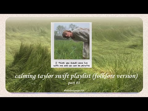 calming taylor swift playlist (folklore version) - part one💚