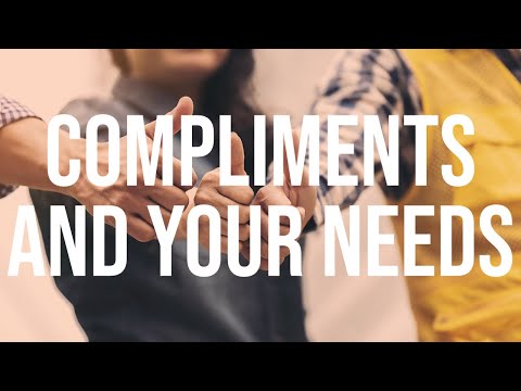 Compliments and Your Needs