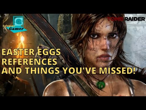 Tomb Raider (2013) - Easter Eggs and References you might have missed!
