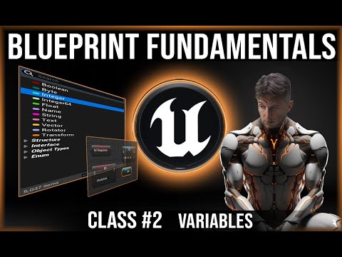 UE Blueprint Fundamentals | Visual Scripting Class #2 | Variables