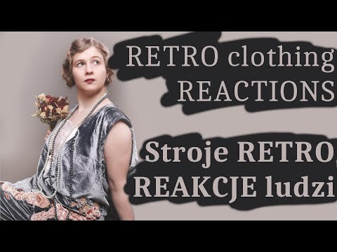 Jak ludzie reagują na stroje historyczne (retro)? Jak nosić stroje retro? #3.1