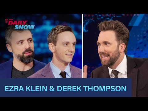 Ezra Klein & Derek Thompson - Redefining Liberalism with “Abundance” | The Daily Show