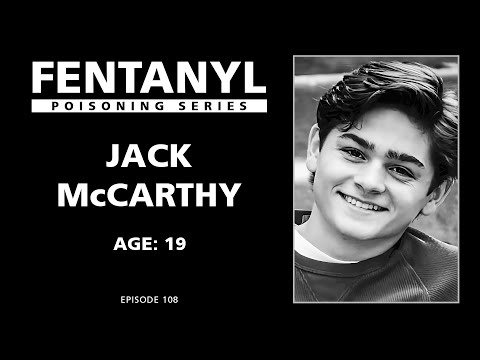 FENTANYL KILLS: Jack McCarthy's Story