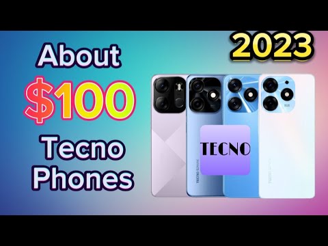 About $100 Tecno Phones in 2023