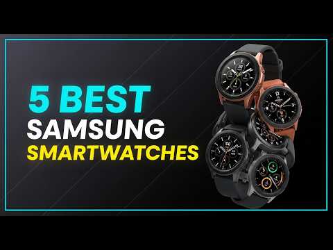 ✅The Best Samsung Smartwatches in 2026 - Top 5: Best Samsung Smartwatches (Reviews)