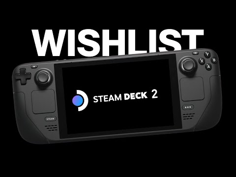 Steam Deck 2: what we want to see