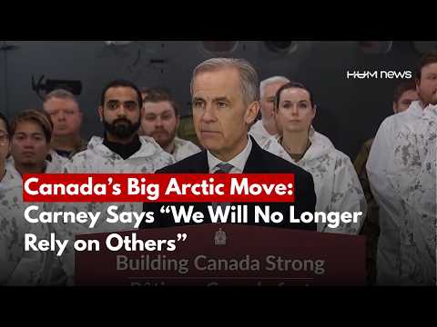 Canada’s Big Arctic Move: Carney Says “We Will No Longer Rely on Others”