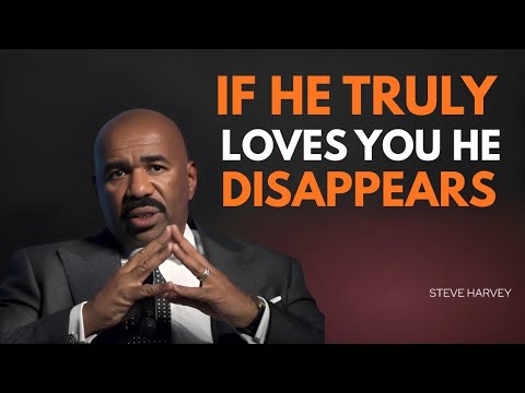💔❤️ TITLE WITH EMOJI:IF HE TRULY LOVES YOU, HE DISAPPEARS ♥️ | Steve Harvey Wisdom