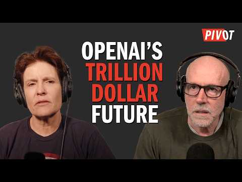 OpenAI’s Trillion-Dollar Future: “This Will Be a Monster IPO" | Pivot