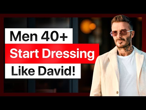 How to Dress Like David Beckham (Style Guide for Men 40+)?