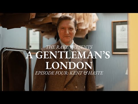 A Gentleman's London, Episode Four: Kent & Haste