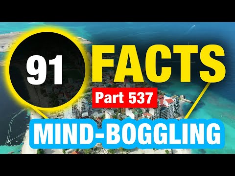 91 World Facts | Facts You Won’t Believe