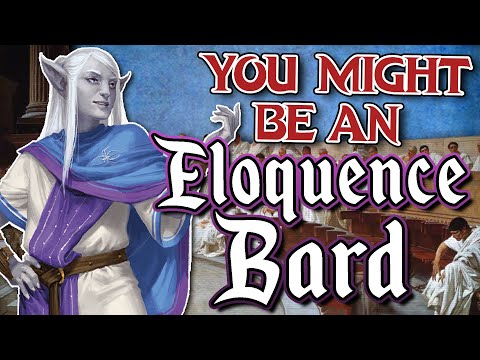 You Might Be a College of Eloquence Bard | Bard Subclass Guide for DND 5e (2014)