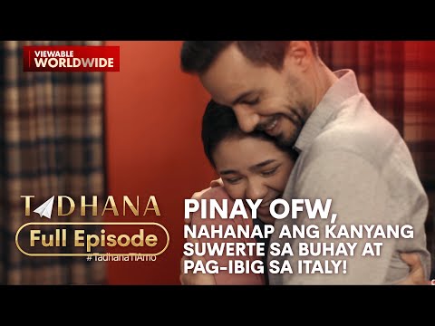 Pinay OFW, nahanap ang kanyang suwerte sa buhay at pag-ibig sa Italy! (Full Episode) | Tadhana