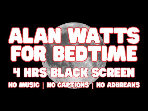 4 Hours Alan Watts Lectures For Bedtime | BLACK SCREEN | NO MUSIC | NO CAPTIONS | NO ADBREAKS