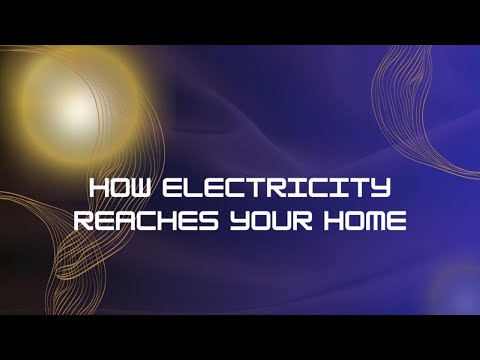 how electricity rieaches your home