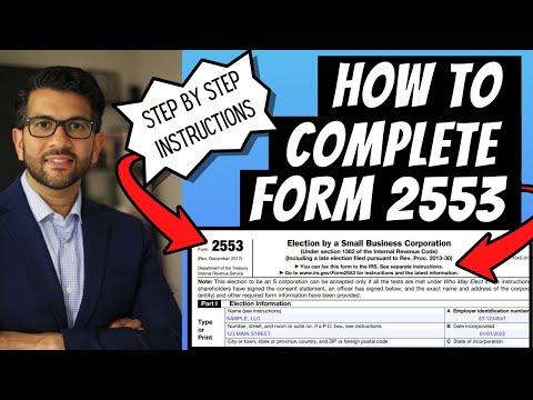 How to Fill out IRS Form 2553 | S Corp Election | Complete Instructions
