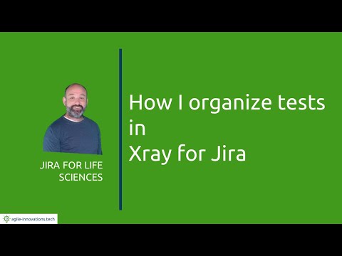 How I organize tests in Xray for Jira