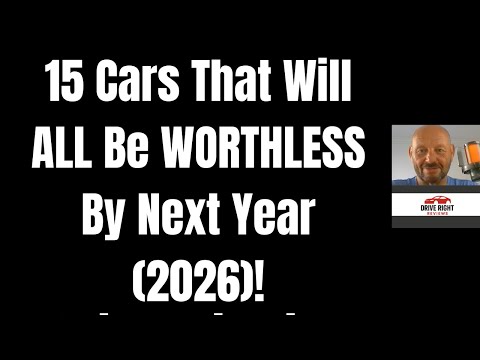 15 Cars That Will ALL Be WORTHLESS By Next Year (2026)