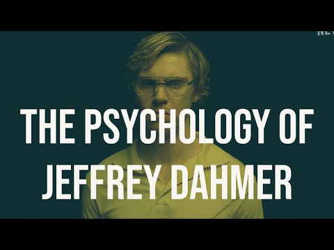 The Psychology of Jeffrey Dahmer