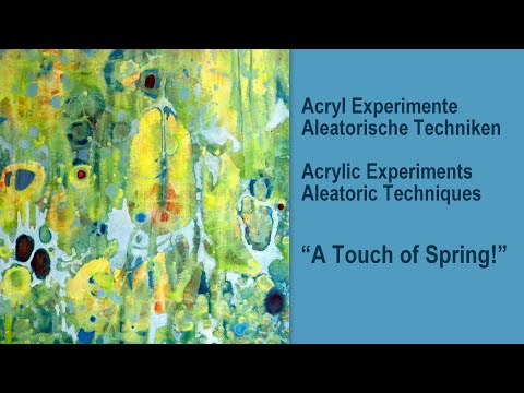 Aleatorische Acryltechniken kombinieren  A Touch of Spring Acrylics Aleatoric Techniques Frühling