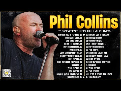 Phil Collins Greatest Hits Of Phil Collins Full Album 2024 ⭐The Best Soft Rock Hits Of Phil Collins.