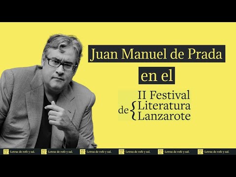 Charla con Juan Manuel de Prada en el II Festival de Literatura de Lanzarote