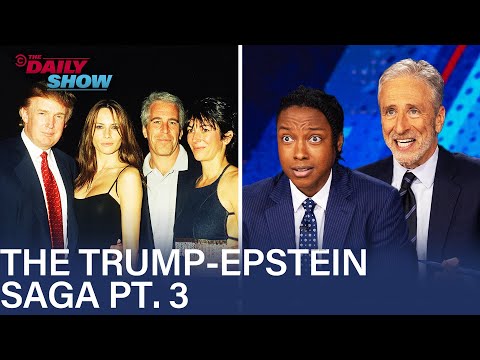 A Deep Dive Into Trump's History With Epstein Pt. 3 | The Daily Show