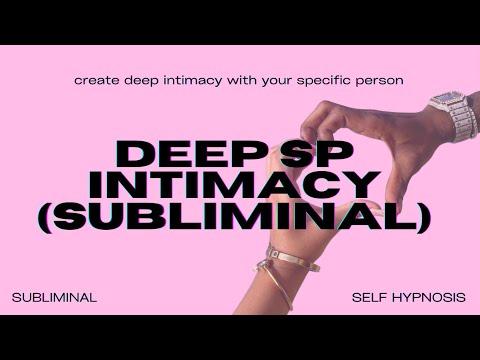 Deep SP Intimacy (Subliminal) - Manifest a Deeply Intimate and Loving Relationship Effortlessly