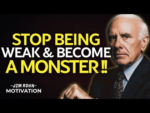 Stop Weakness Now and Unleash Your Inner Monster | Jim Rohn Motivation